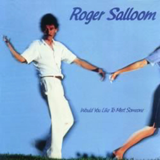 Roger Salloom "Would You Like Tom Meet Someone"